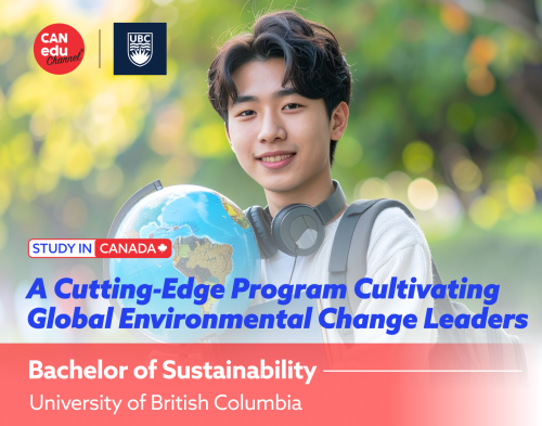 【Study in Canada】Bachelor of Sustainability at University of British Columbia — A Cutting-Edge Program Cultivating Global Environmental Change Leaders